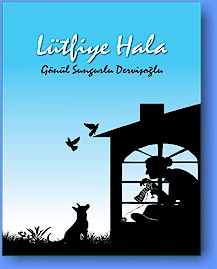 L�tfiye Hala kitap kapa�� resmi - G�n�l Sungurlu Dervi�o�lu